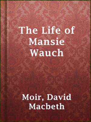 cover image of The Life of Mansie Wauch